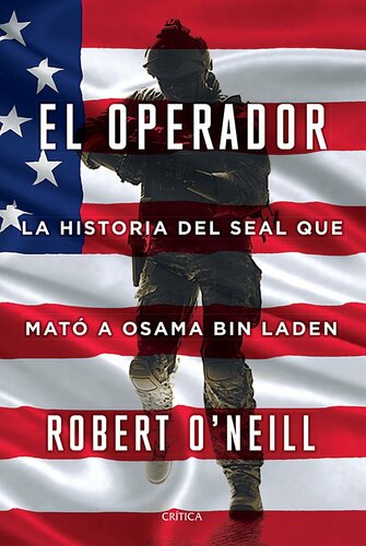 El operador. La historia del SEAL que mató a Osama bin Laden