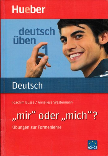Deutsch üben, neue Rechtschreibung, Neubearbeitung, Bd.1, 'mir' oder 'mich'?: Übungen zur Formenlehre