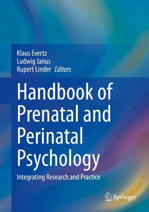 Handbook of Prenatal and Perinatal Psychology: Integrating Research and Practice