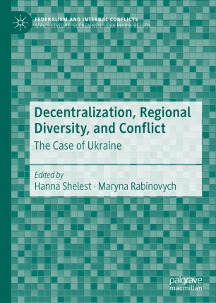 Decentralization, Regional Diversity, and Conflict: The Case of Ukraine