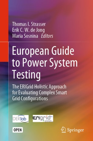 European Guide to Power System Testing: The ERIGrid Holistic Approach for Evaluating Complex Smart Grid Configurations