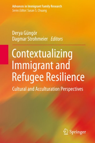 Contextualizing Immigrant and Refugee Resilience: Cultural and Acculturation Perspectives