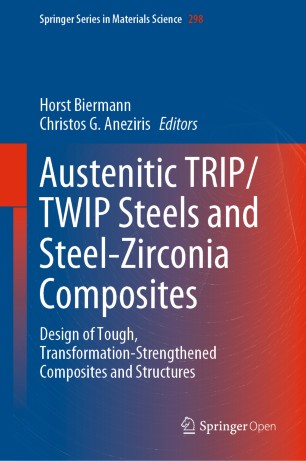 Austenitic TRIP/TWIP Steels and Steel-Zirconia Composites: Design of Tough, Transformation-Strengthened Composites and Structures