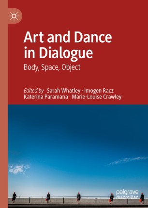 Art and Dance in Dialogue: Body, Space, Object