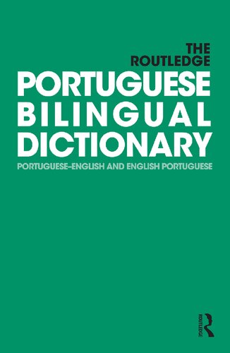 The Routledge Portuguese Bilingual Dictionary: Portuguese-English and English-Portuguese (Revised 2014 edition)
