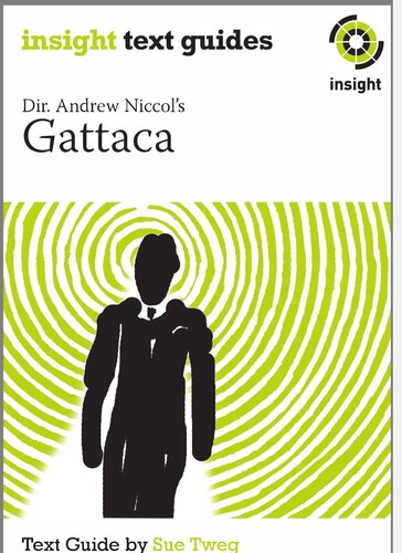 Insight text guide to Dr. Andrew Niccol's Gattaca.