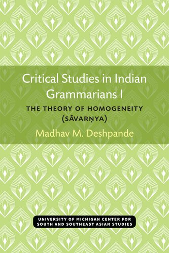 Critical Studies in Indian Grammarians I: The Theory of Homogeneity [Sāvarṇya]