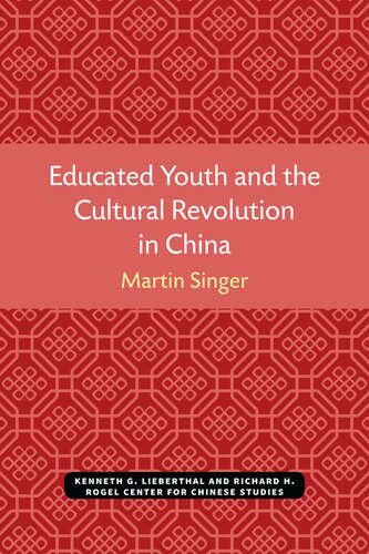 Educated Youth and The Cultural Revolution in China