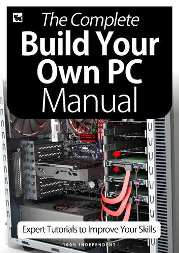 The Complete Build Your Own PC Manual