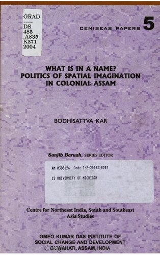 What is in a name? : politics of spatial imagination in colonial Assam
