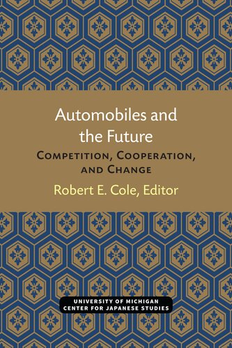 Automobiles and the Future: Competition, Cooperation, and Change