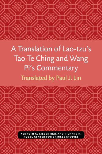 A Translation of Lao Tzu’s Tao Te Ching and Wang Pi’s Commentary