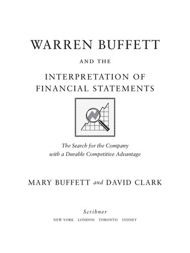 Warren Buffett and the Interpretation of Financial Statements: The Search for the Company with a Durable Competitive Advantage