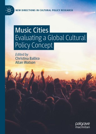 Music Cities: Evaluating a Global Cultural Policy Concept