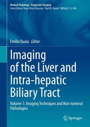 Imaging of the Liver and Intra-hepatic Biliary Tract: Volume 1: Imaging Techniques and Non-tumoral Pathologies