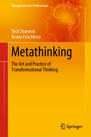 Metathinking: The Art and Practice of Transformational Thinking