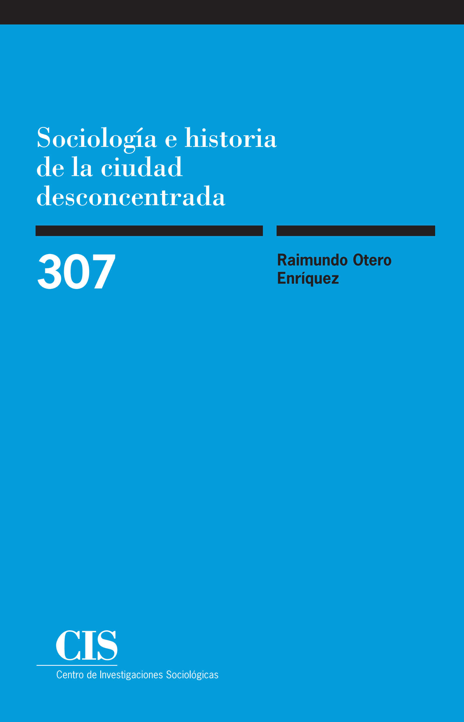 Sociología e historia de la ciudad desconcentrada
