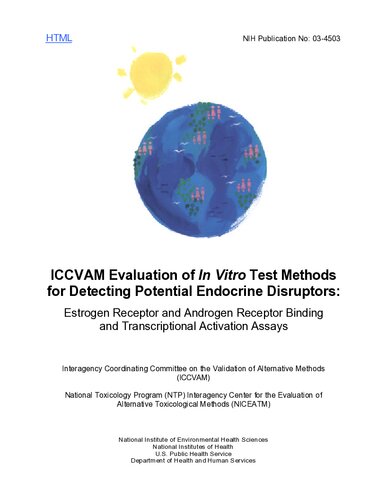 ICCVAM Evaluation of In Vitro Test Methods for Detecting Potential Endocrine Disruptors: Estrogen Receptor and Androgen Receptor Binding and Transcriptional Activation Assays (NIH Publication No: 03-4503)
