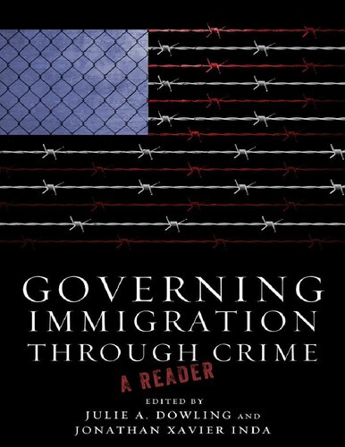 Governing Immigration Through Crime:  A Reader