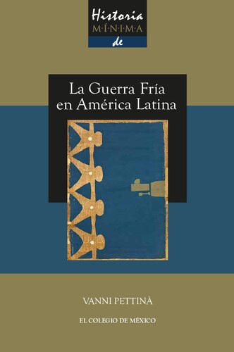 Historia mínima de la Guerra Fría en América Latina