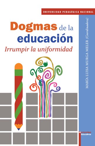 Dogmas de la educación. Irrumpir la uniformidad
