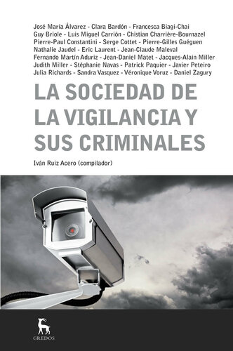 La Sociedad De La Vigilancia Y Sus Criminales