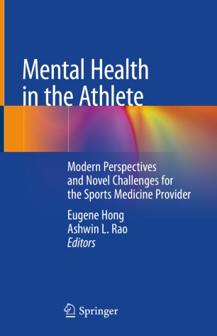Mental Health in the Athlete: Modern Perspectives and Novel Challenges for the Sports Medicine Provider