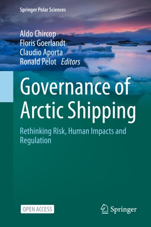 Governance of Arctic Shipping: Rethinking Risk, Human Impacts and Regulation