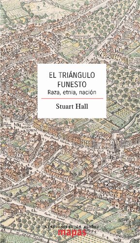 El triángulo funesto: raza, etnia, nación