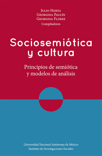 Sociosemiótica y cultura. Principios de semiótica y modelos de análisis