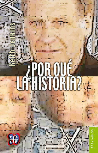 ¿Por qué la historia? Ética y posmodernidad