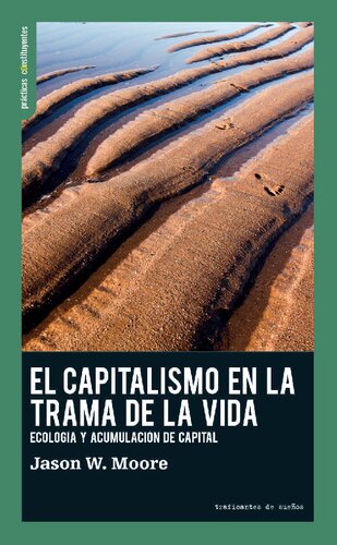 El capitalismo en la trama de la vida: ecología y acumulación del capital