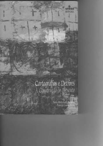 Cartografias e devires: a construção do presente