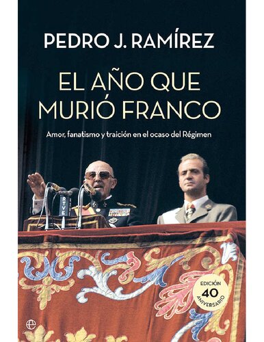 El año que murió Franco (Historia) (Spanish Edition)