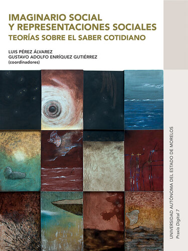 Imaginario Social y Representaciones Sociales. Teorías sobre el Saber Cotidiano.