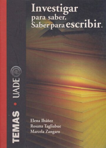 Investigar para saber.Saber para escribir