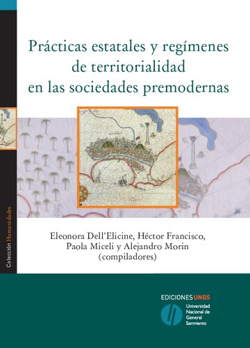 Practicas Estatales Y Regimenes De Territorialidad En Las Sociedades Premodernas