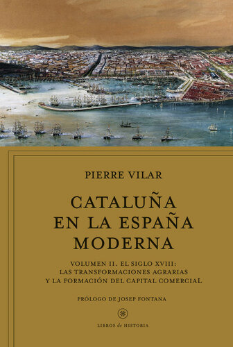 Cataluña en la España moderna. Vol. II