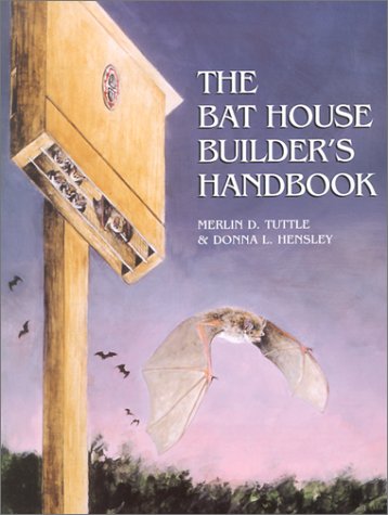 Bat House Builder's Handbook
