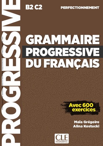 Grammaire progressive du français - Niveau perfectionnement (B2/C2) - Livre