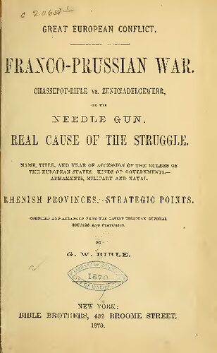 GREAT EUROPEAN CONFLICT. Franco-Prussian War: Chassepot - Rifle vs. Zundnadelgewehr, or the Needle Gun: Real Cause of the Struggle