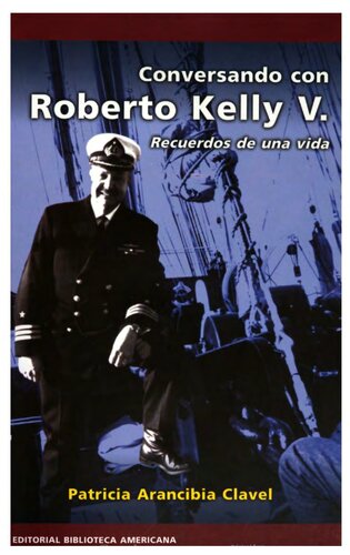 Conversando con Roberto Kelly V. : recuerdos de una vida