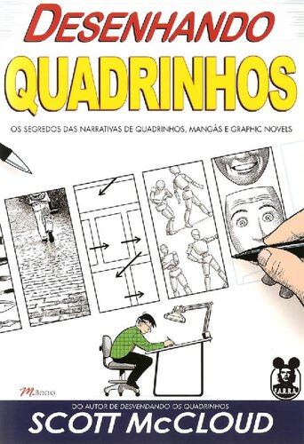 Desenhando quadrinhos: os segredos das narrativas de quadrinhos, mangás e graphic novels