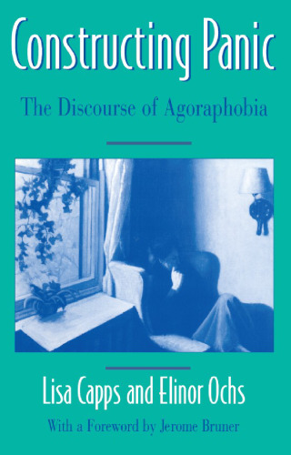 Constructing Panic: The Discourse of Agoraphobia