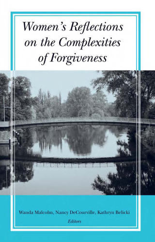 Women's Reflections on the Complexities of Forgiveness