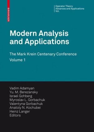 Modern Analysis and Applications, - Mark Krein Centenary Conference Volume 1