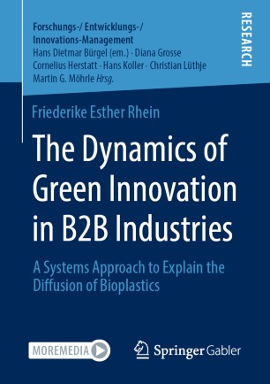 The Dynamics of Green Innovation in B2B Industries: A Systems Approach to Explain the Diffusion of Bioplastics