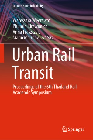 Urban Rail Transit : Proceedings of the 6th Thailand Rail Academic Symposium