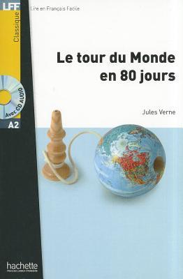 Le Tour Du Monde En 80 Jours with CD Lecture Facile A1/A2 (500-900 Words)