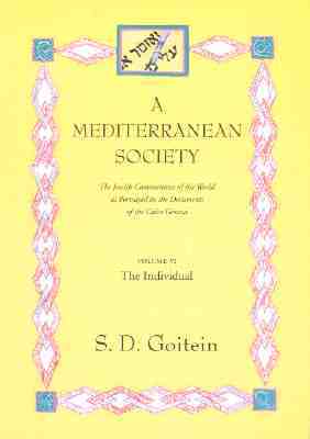 A Mediterranean Society: The Jewish Communities of the Arab World as Portrayed in the Documents of the Cairo Geniza, Vol. V - The Individual